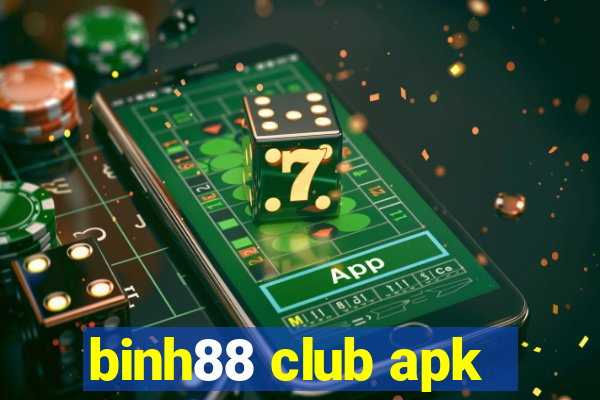 binh88 club apk