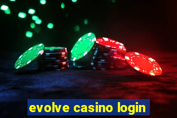 evolve casino login