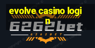 evolve casino login