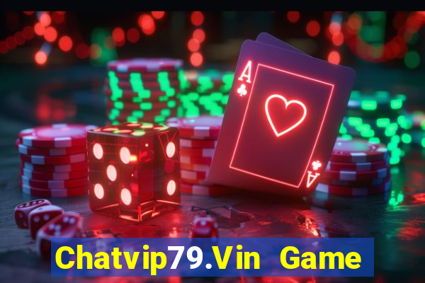 Chatvip79.Vin Game Bài K88