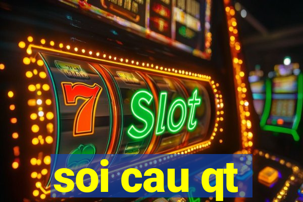 soi cau qt