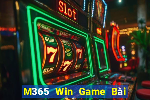 M365 Win Game Bài Rút Tiền Uy Tín