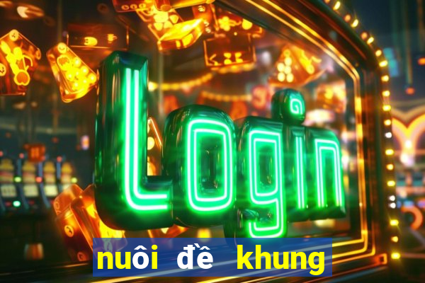 nuôi đề khung 3 ngày