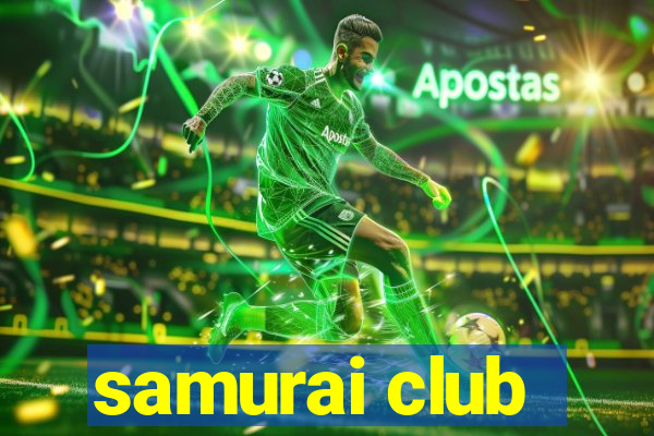 samurai club