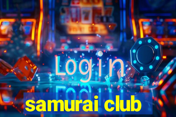 samurai club