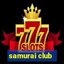 samurai club