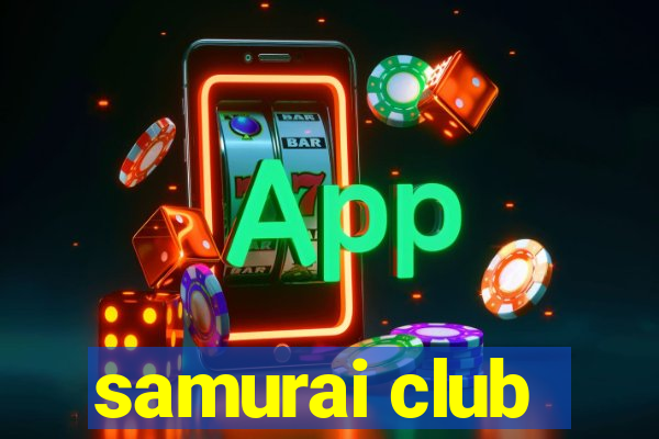 samurai club