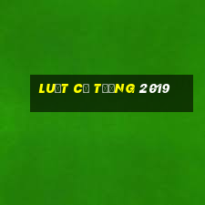 luật cờ tướng 2019