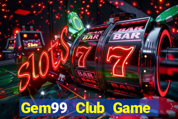 Gem99 Club Game Bài Rồng Lửa