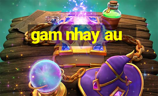 gam nhay au