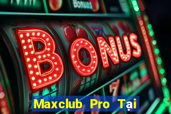 Maxclub Pro Tại Game Bài B52