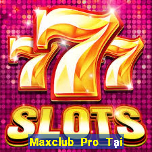 Maxclub Pro Tại Game Bài B52