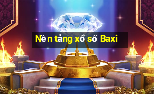 Nền tảng xổ số Baxi