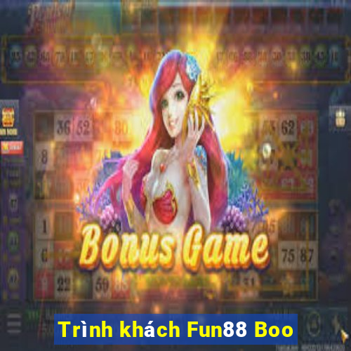 Trình khách Fun88 Boo