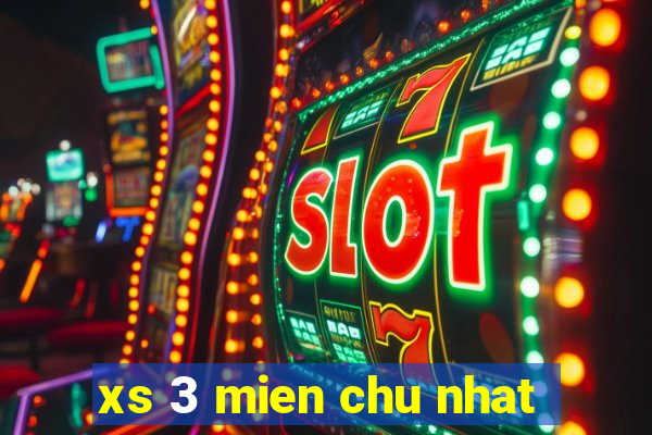 xs 3 mien chu nhat