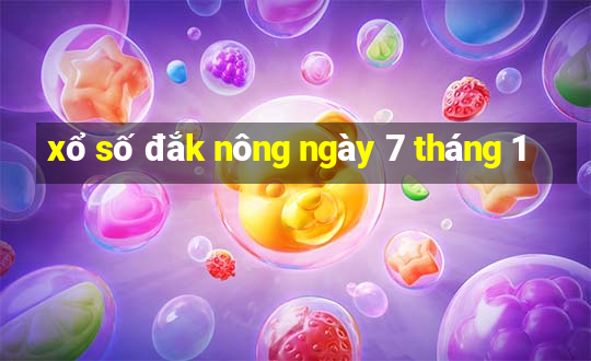 xổ số đắk nông ngày 7 tháng 1