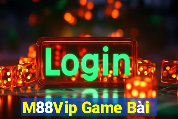 M88Vip Game Bài