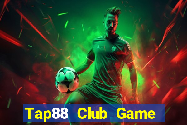 Tap88 Club Game Bài Lừa Đảo