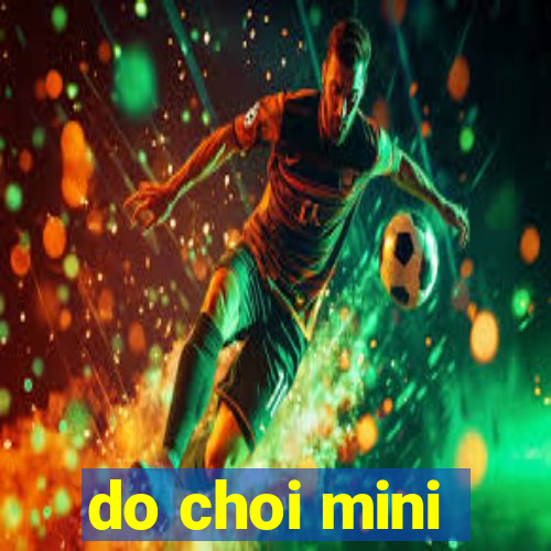 do choi mini