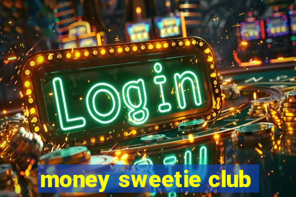 money sweetie club