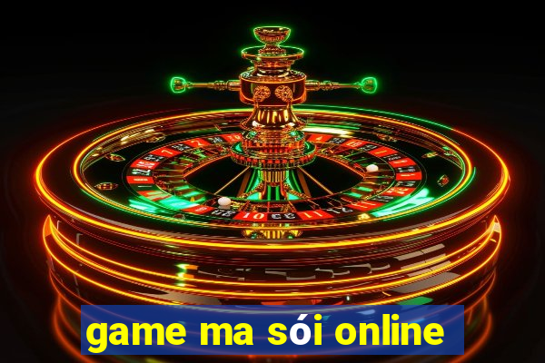 game ma sói online