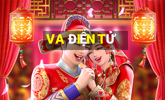 VA ĐIỆN TỬ