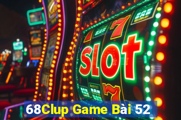 68Clup Game Bài 52