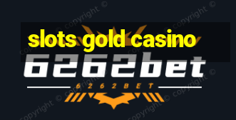 slots gold casino