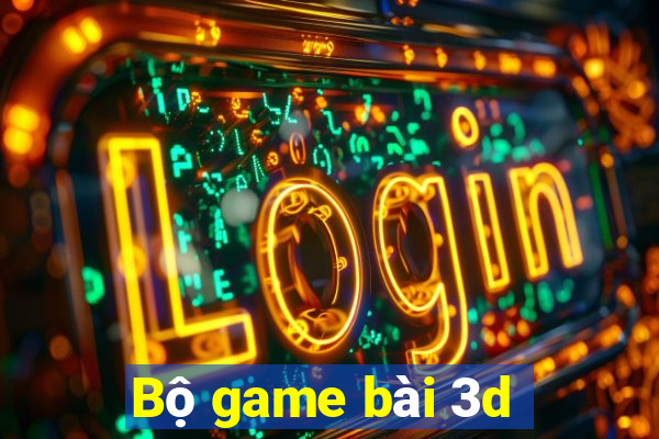 Bộ game bài 3d