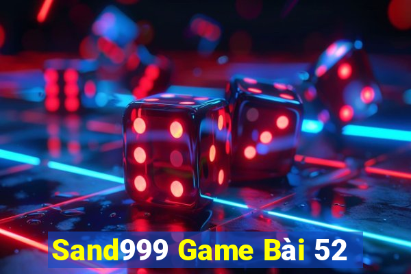 Sand999 Game Bài 52