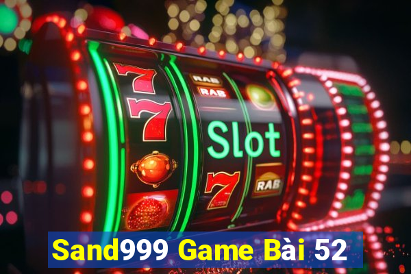 Sand999 Game Bài 52