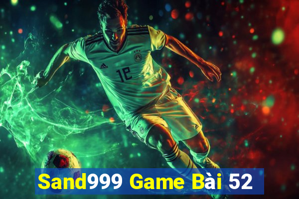 Sand999 Game Bài 52