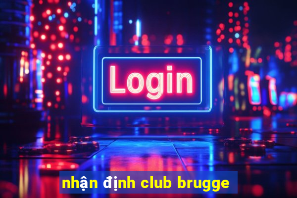 nhận định club brugge