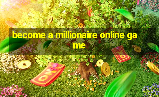 become a millionaire online game