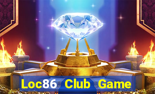 Loc86 Club Game Bài Cào