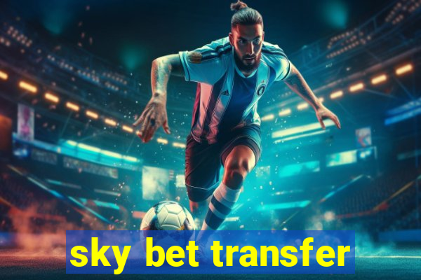 sky bet transfer