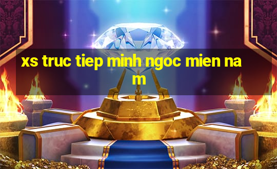 xs truc tiep minh ngoc mien nam