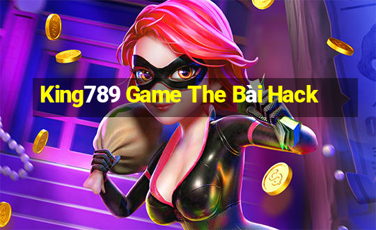 King789 Game The Bài Hack