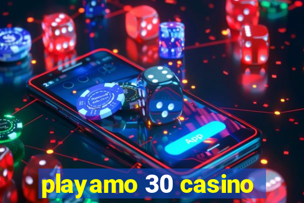 playamo 30 casino