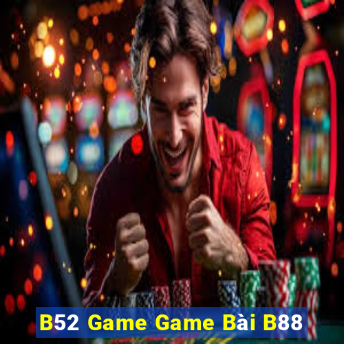 B52 Game Game Bài B88