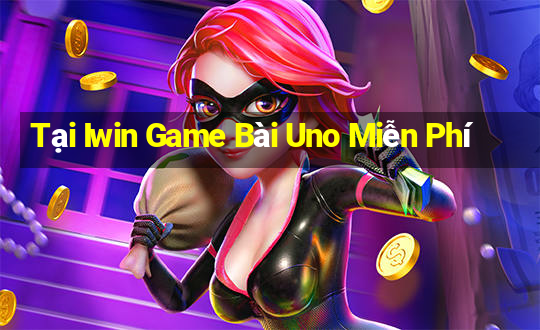 Tại Iwin Game Bài Uno Miễn Phí