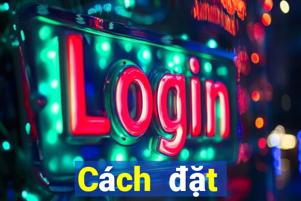 Cách đặt cược XSTT4 ngày 19