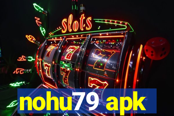 nohu79 apk