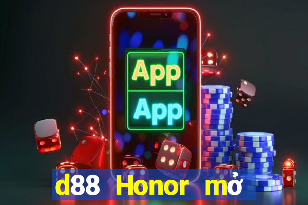 d88 Honor mở tài khoản