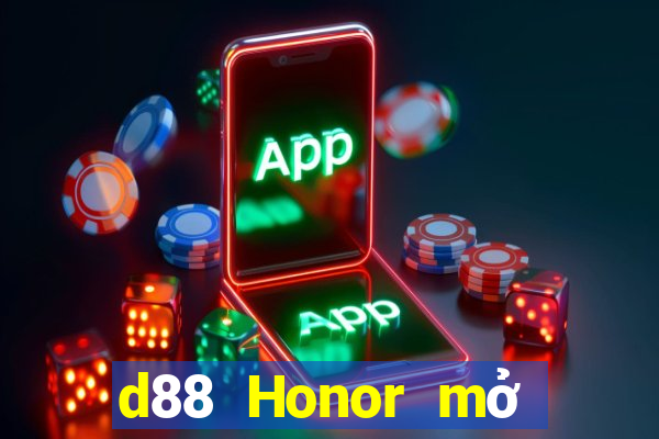 d88 Honor mở tài khoản