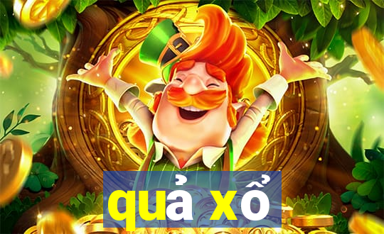 quả xổ