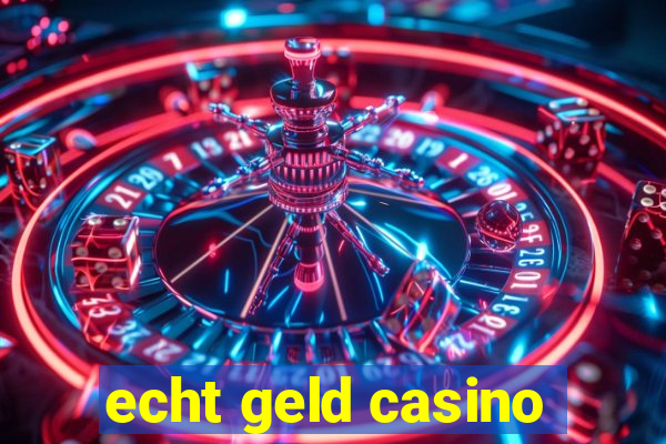 echt geld casino