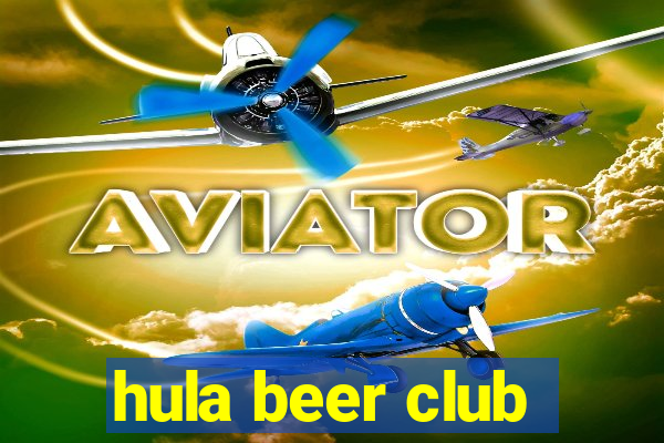 hula beer club