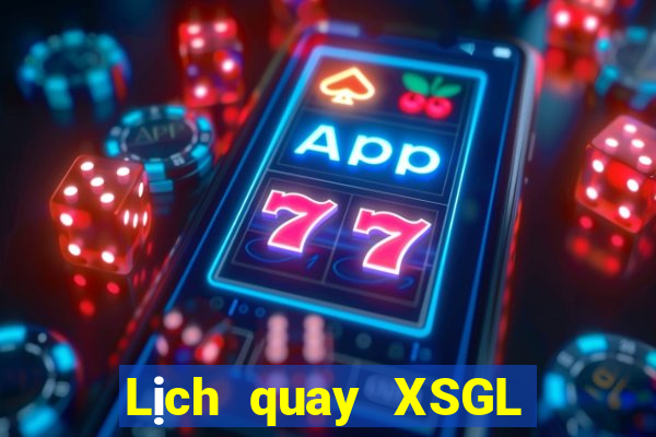 Lịch quay XSGL ngày 28