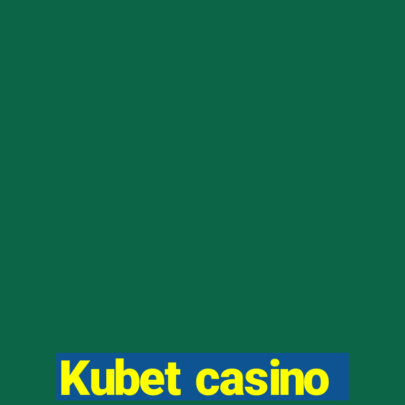 Kubet casino